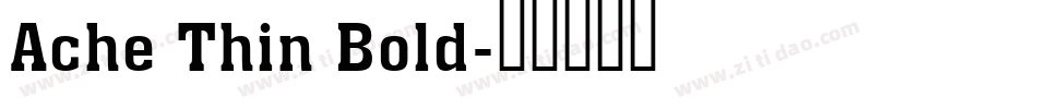 Ache Thin Bold字体转换